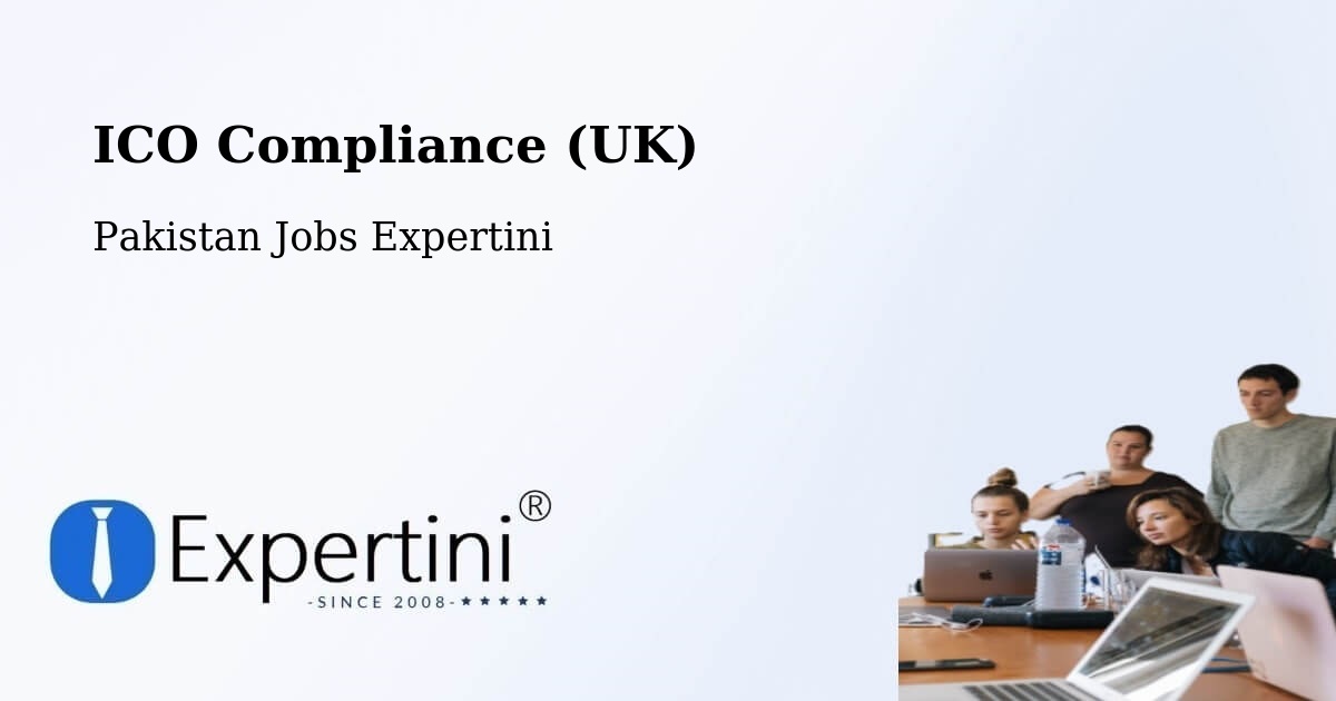 UK Data Protection & ICO Compliance – Upper Dir - Pakistan Jobs Expertini