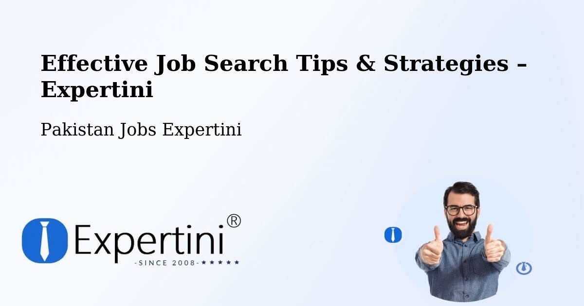 Job Search Tips & Strategies for Job Seekers – Upper Dir - Upper Dir, Pakistan Jobs Expertini