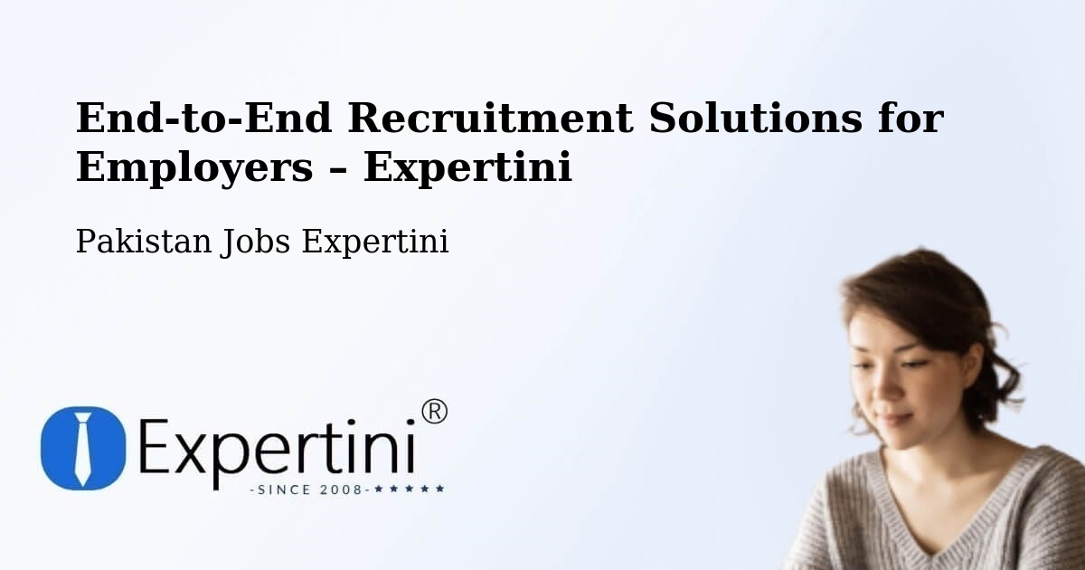 Recruitment Solutions for Employers – Upper Dir - Upper Dir, Pakistan Jobs Expertini